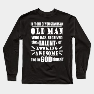 Old Man Husband Birthday Gift Grandpa Pension Long Sleeve T-Shirt